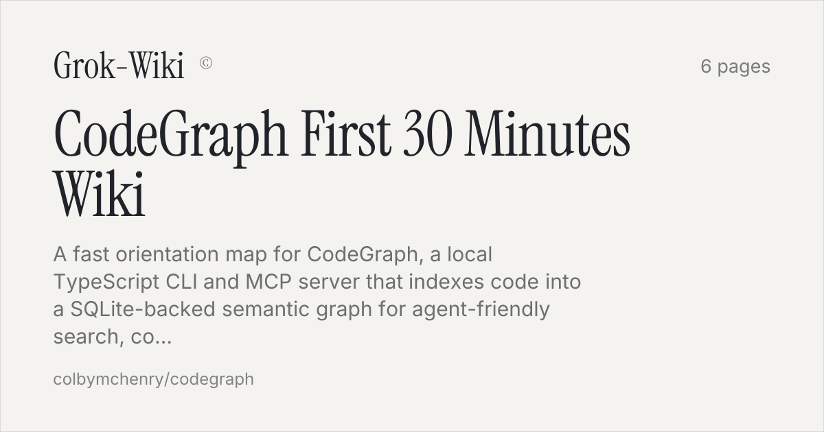 CodeGraph First 30 Minutes Wiki · Grok-Wiki